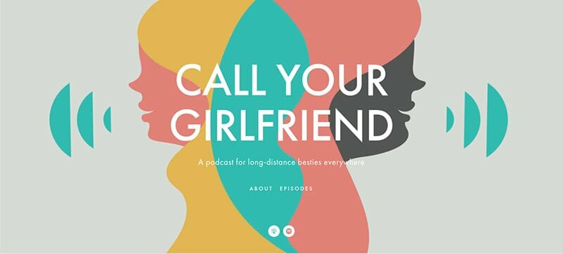 11. Call Your Girlfriend - Podcast Website Example